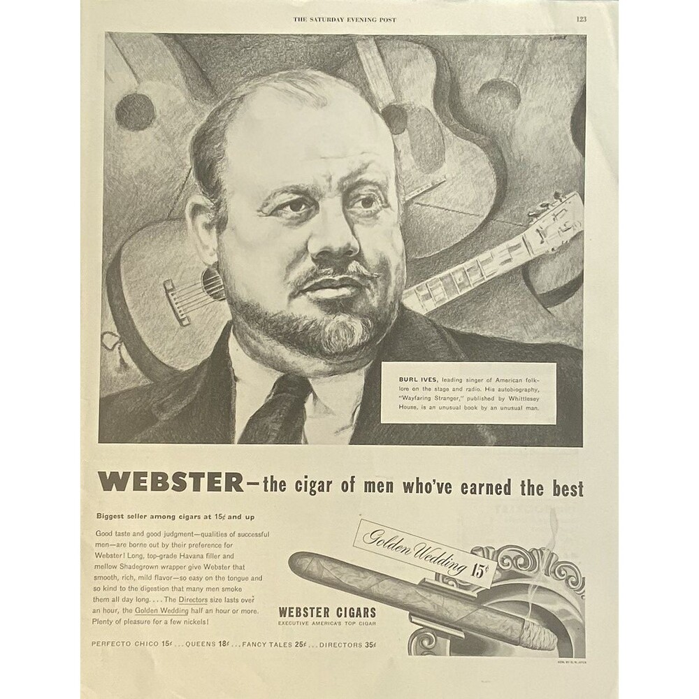 Webster Cigars "Burl Ives: Cigar of Men Who've earned the Best" Print Ad 1948